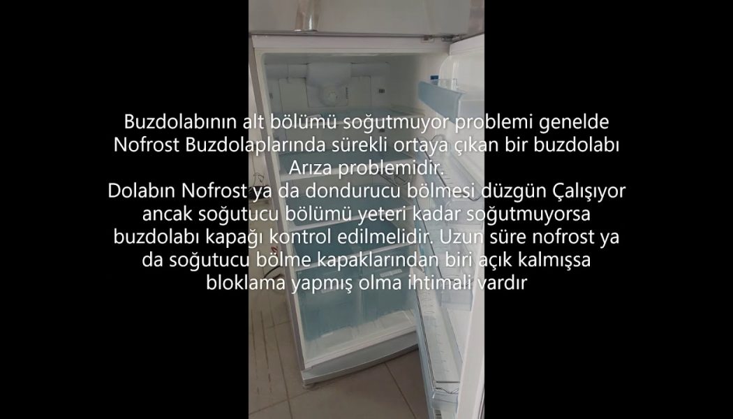 Buzdolabı Arızaları soğutmuyor bloklama çözümleri 0534 893 29 05