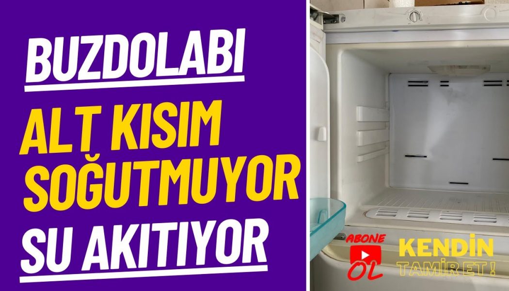 Buzdolabı Alt Kısım Soğutmuyor, Su Akıtıyor | Ariston buzdolabı tamiri | Kendin Tamir Et !