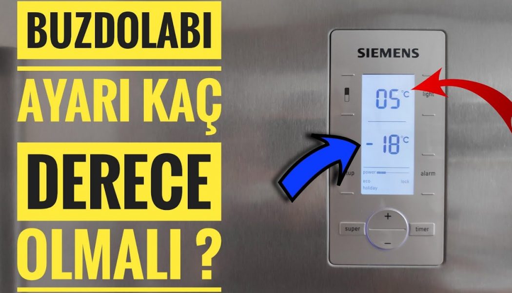 Dijital Buzdolabı Ayarı Kaç Derece Olmalı? Buzdolabı soğukluk ayarı