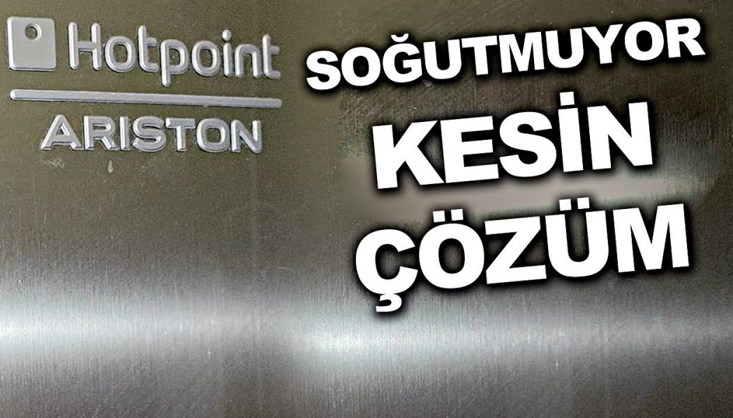 Hotpoint Ariston Buzdolabı Sogutmuyor – Ariston Buzdolabı Arızaları Çözümleri – Buzdolabı Soğutmuyor