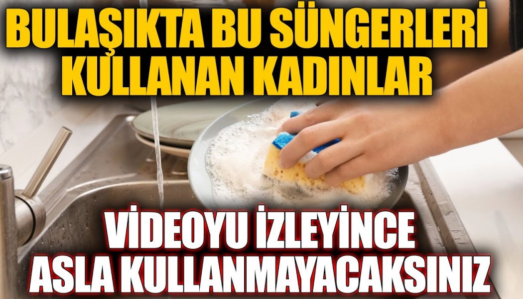 Bulaşıkta Bu Süngerleri Kullanan Kadınlar VİDEOYU İZLEYİNCE ASLA KULLANMAYACAKSINIZ!