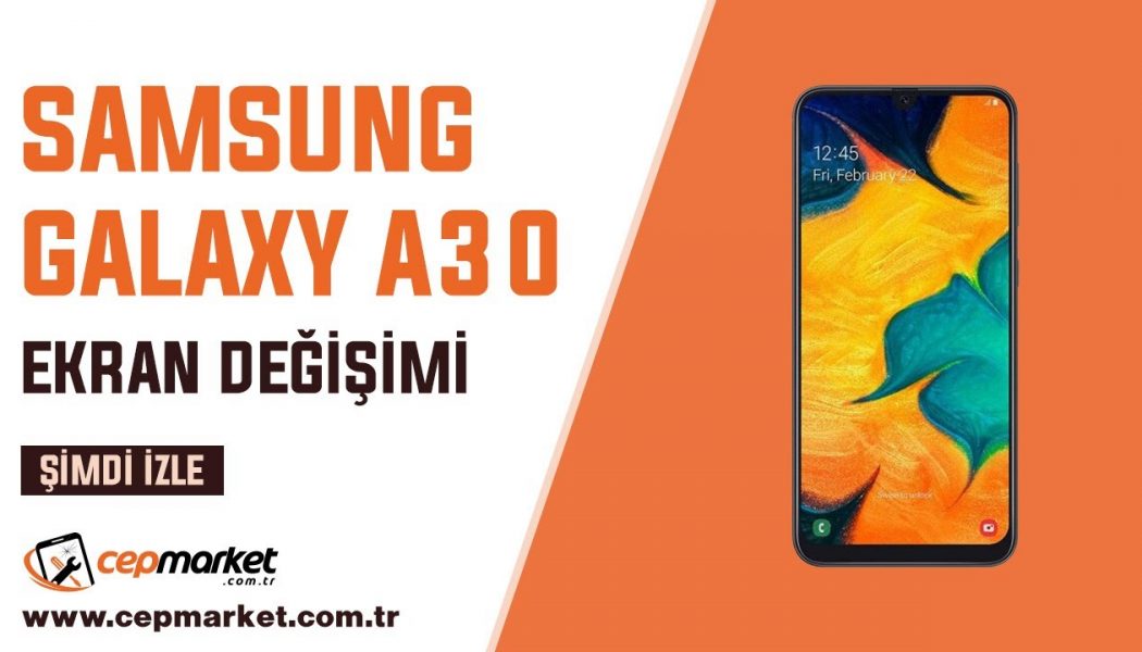 Samsung A30 ekran değişimi kargo ile telefon tamiri