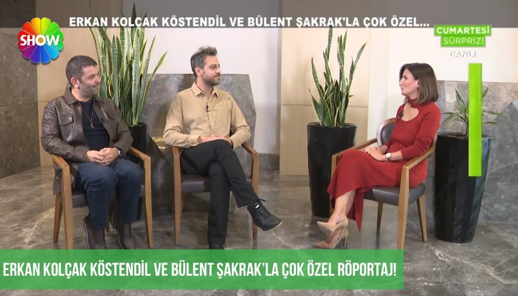 Erkan Kolçak Köstendil ve Bülent Şakrak’la çok özel röportaj!