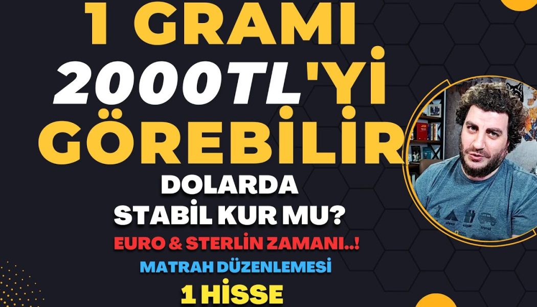 1 GRAMI 2000TL’Yİ GEÇEBİLİR.!| DOLARDA STABİL KUR MU?| #EURO & #STERLİN DÖNEMİ! #hisse #dolar #gümüş