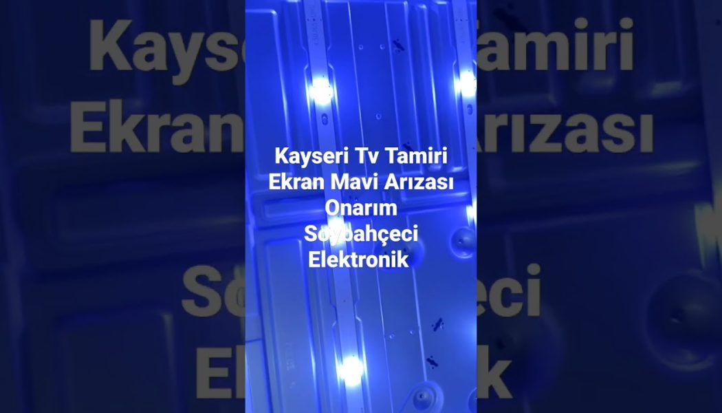 LG TV Tamiri Ekran Mavi Arıza ve Çözümü