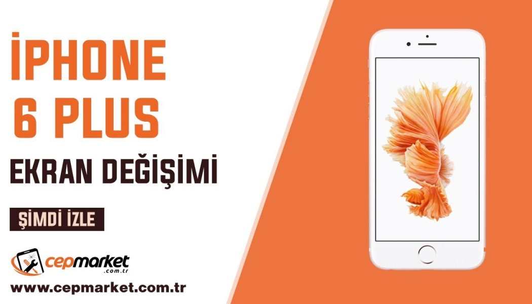 iPhone 6 Plus Ekran Değişimi Kadıköy Ekran Tamir Servisi