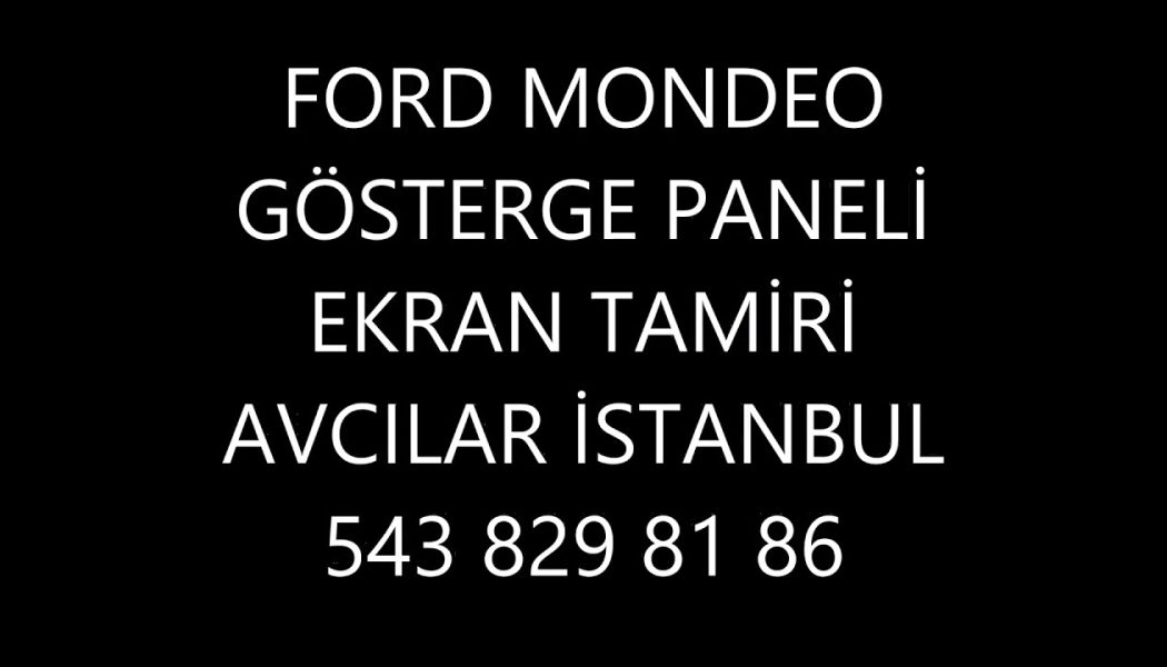 FORD MONDEO GÖSTERGE PANELİ EKRAN TAMİRİ