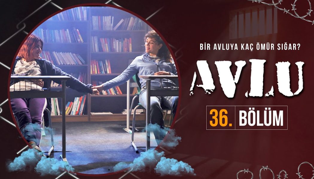 Avlu 36. Bölüm (Full HD)