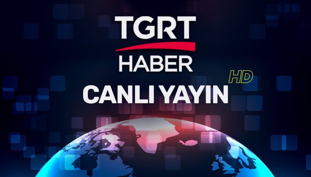 TGRT Haber TV – Canlı Yayın ᴴᴰ